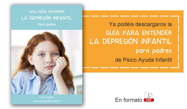 Psico Ayuda Infantil – Guía para entender la Depresión infantil Psico Ayuda Infantil - Guía para entender la Depresión infantil